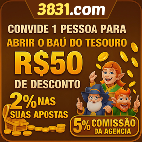 3831.com Indique amigos para receber um bônus